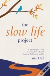 The Slow Life Project