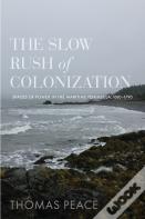 The Slow Rush Of Colonization