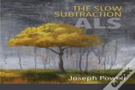 The Slow Subtraction