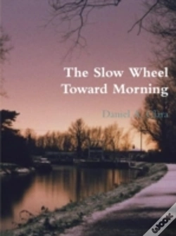 Capa do artigo The Slow Wheel Toward Morning