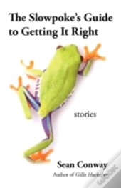 The Slowpoke'S Guide To Getting It Right