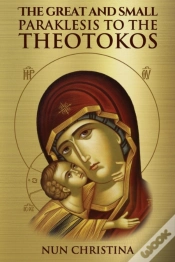 Capa do artigo The Small And Great Paraklesis Supplicatory Prayers To The Theotokos