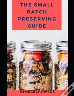 Capa do artigo The Small Batch Preserving Guide