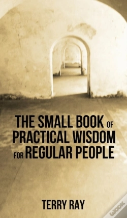 Capa do artigo The Small Book Of Practical Wisdom For Regular People