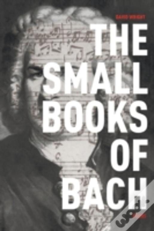 The Small Books Of Bach: Poems