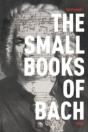 The Small Books Of Bach: Poems - Preview