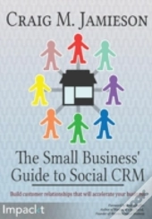 The Small Business' Guide To Social Crm