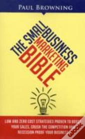 The Small Business Marketing Bible