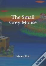 The Small Grey Mouse