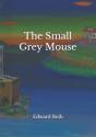 The Small Grey Mouse - Preview