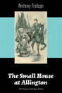 The Small House At Allington (The Classic Unabridged Edition) - Preview