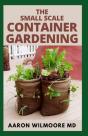 The Small Scale Container Gardening - Preview