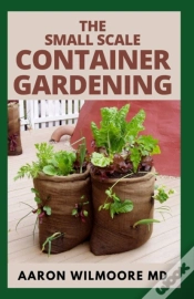Capa do artigo The Small Scale Container Gardening