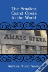 The Smallest Grand Opera In The World
