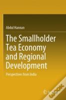 The Smallholder Tea Economy And Regional Development