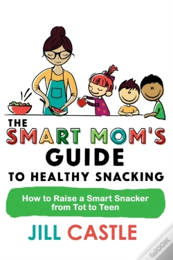 Capa do artigo The Smart Mom'S Guide To Healthy Snacking