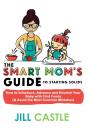 The Smart Mom'S Guide To Starting Solids - Preview