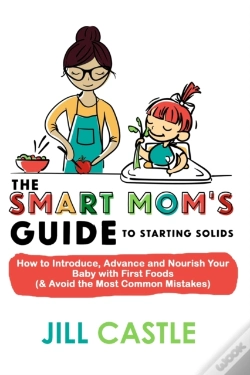 Capa do artigo The Smart Mom'S Guide To Starting Solids