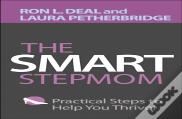 The Smart Stepmom Â€“ Practical Steps To Help You Thrive