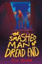 The Smashed Man Of Dread End - Preview