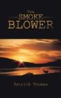 The Smoke Blower - Preview
