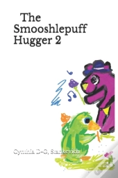 The Smooshlepuff Hugger Two