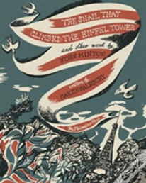 The Snail That Climbed The Eiffel Tower And Other Work By John Minton
