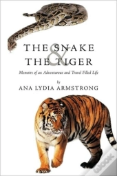 The Snake & The Tiger: Memoirs Of An Adv