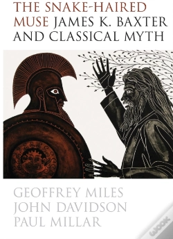 Capa do artigo The Snake-Haired Muse: James K. Baxter And Classical Myth