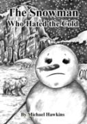 The Snowman Who Hated The Cold
