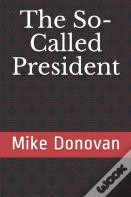 The So-Called President