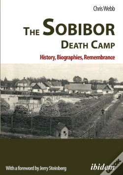 Capa do artigo The Sobibor Death Camp: History, Biographies, Remembrance