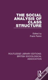 The Social Analysis Of Class Structure