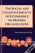 The Social And Cognitive Impacts Of E-Commerce On Modern Organizations
