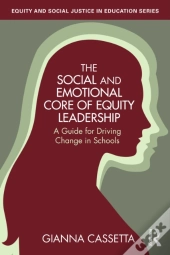 The Social And Emotional Core Of Equity Leadership