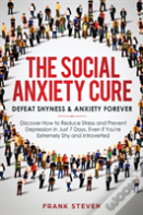 The Social Anxiety Cure