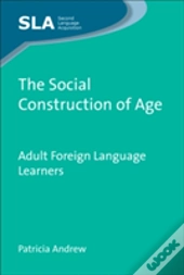The Social Construction Of Age