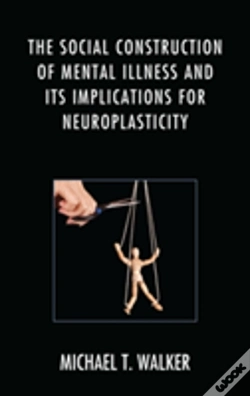 Capa do artigo The Social Construction Of Mental Illness And Its Implications For Neuroplasticity