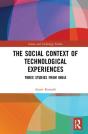 The Social Context Of Technological Experiences - Preview