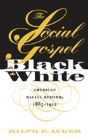 The Social Gospel In Black And White - Preview