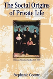 The Social Origins Of Private Life