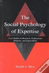 The Social Psychology Of Expertise