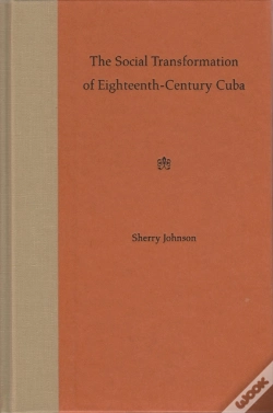 Capa do artigo The Social Transformation Of Eighteenth-Century Cuba