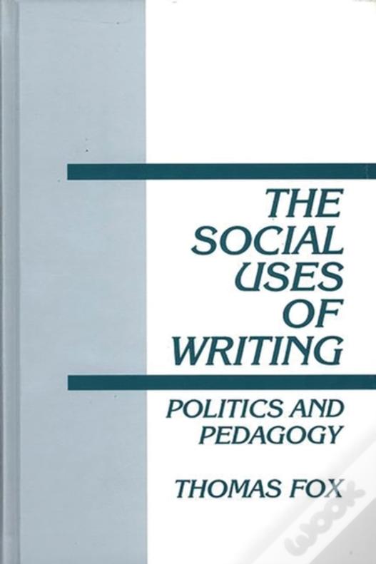 The Social Uses Of Writing