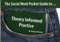 The Social Work Pocket Guide To...Theory Informed Practice - Preview