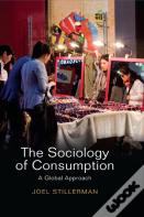 The Sociology Of Consumption
