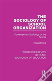 The Sociology Of School Organization