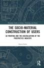 The Sociomaterial Construction Of Users - Preview