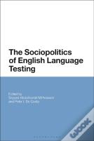 The Sociopolitics Of English Language Testing