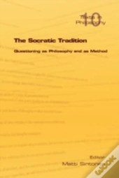 The Socratic Tradition: Questioning As P